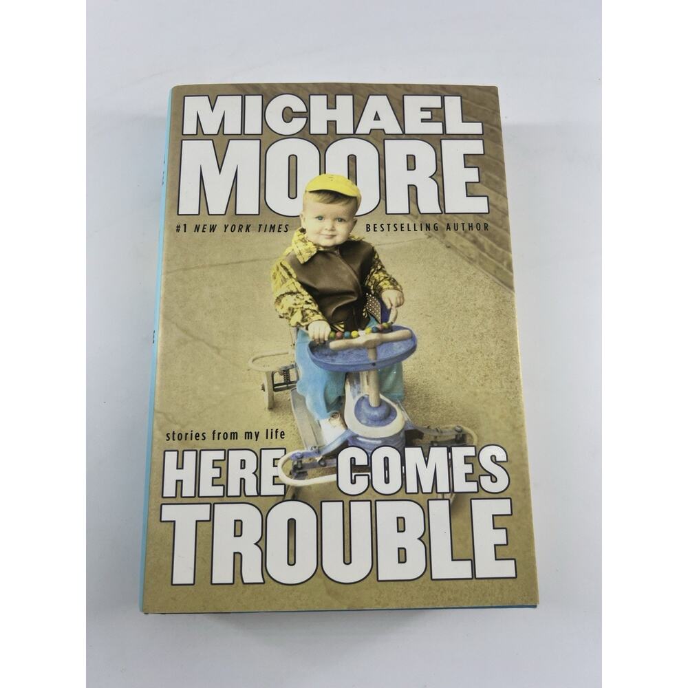 Michael Moore Here Comes Trouble Vintage Collectible Book